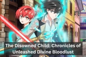 The Disowned Child: Chronicles of Unleashed Divine Bloodlust